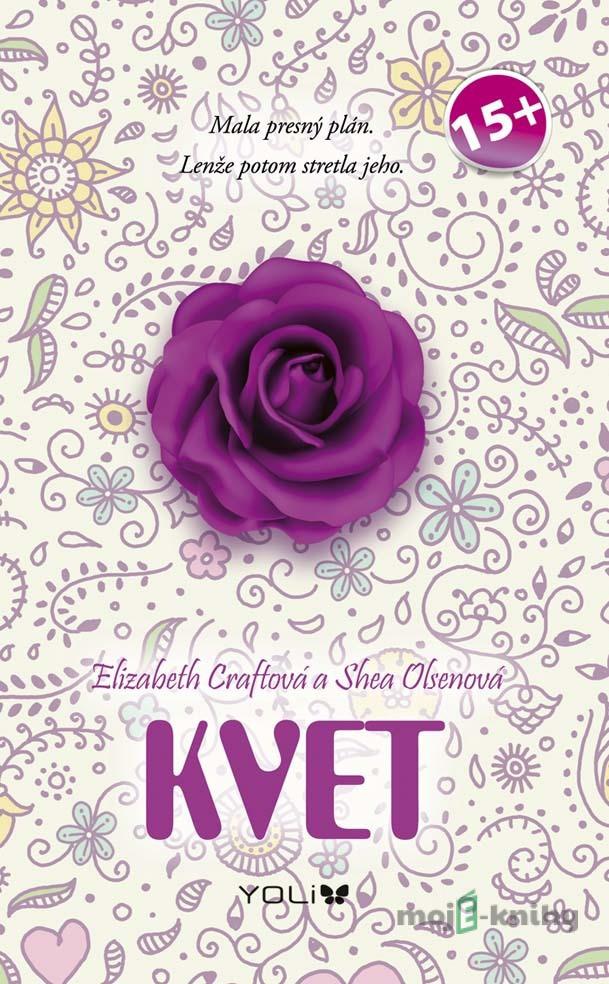 Kvet - Elizabeth Craft, Shea Olsen Kvet - Elizabeth Craft, Shea Olsen