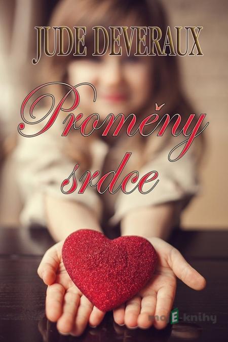Proměny srdce - Jude Deveraux Proměny srdce - Jude Deveraux