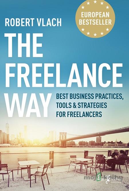 The Freelance Way - Robert Vlach The Freelance Way - Robert Vlach