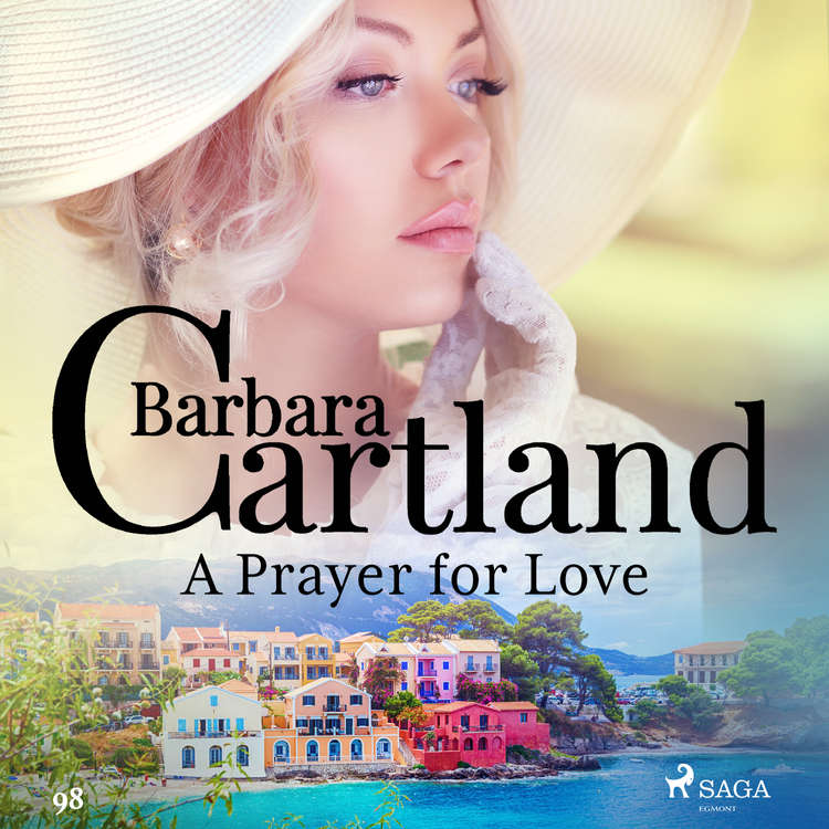 A Prayer for Love (Barbara Cartland's Pink Collection 98) (EN) - Barbara Cartland A Prayer for Love (Barbara Cartland's Pink Collection 98) (EN) - Barbara Cartland