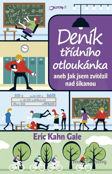 Deník třídního otloukánka - Eric Kahn Gale Deník třídního otloukánka - Eric Kahn Gale