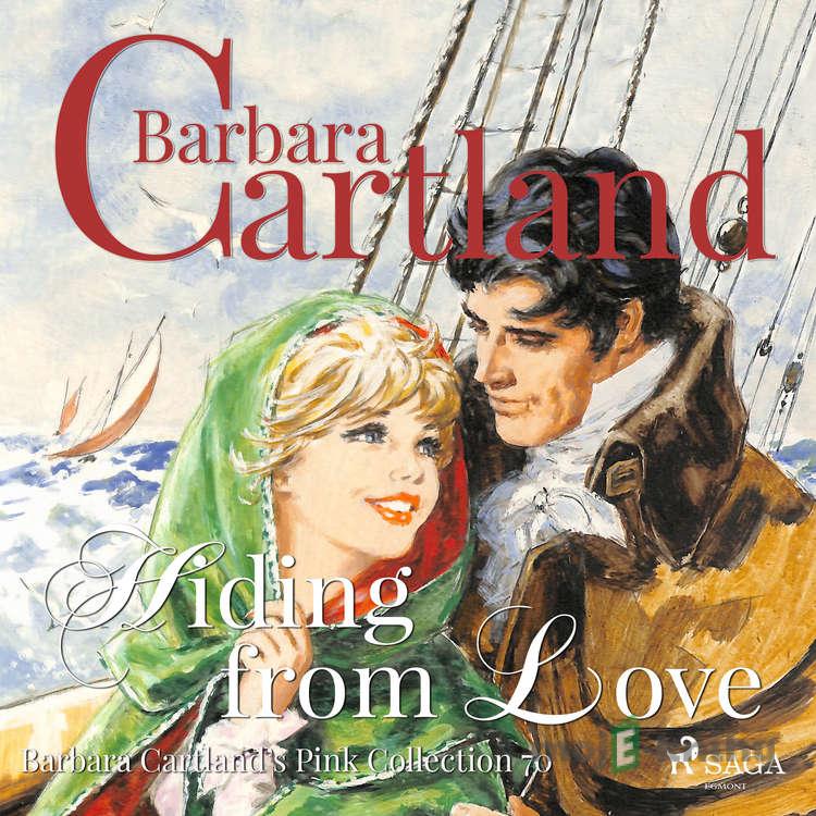 Hiding From Love (Barbara Cartland’s Pink Collection 70) (EN) - Barbara Cartland Hiding From Love (Barbara Cartland’s Pink Collection 70) (EN) - Barbara Cartland