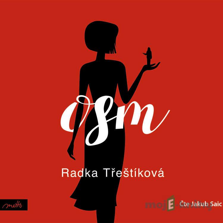 Osm - Radka Třeštíková Osm - Radka Třeštíková