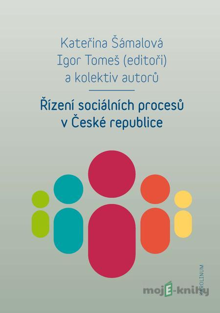 Řízení sociálních procesů v České republice - Kateřina Šámalová Řízení sociálních procesů v České republice - Kateřina Šámalová
