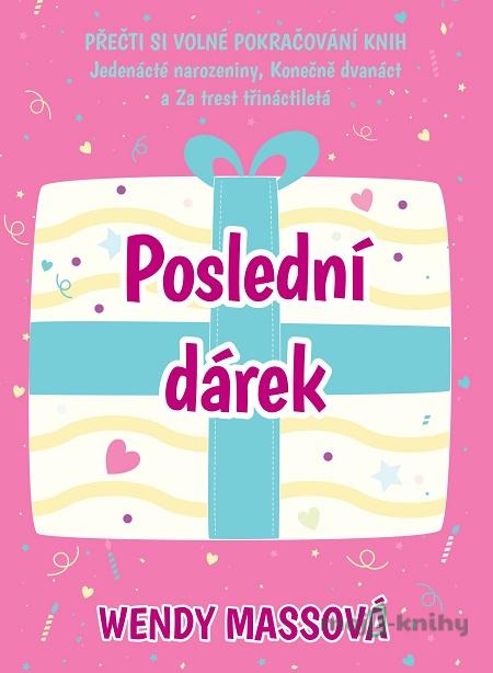 Poslední dárek - Wendy Mass Poslední dárek - Wendy Mass