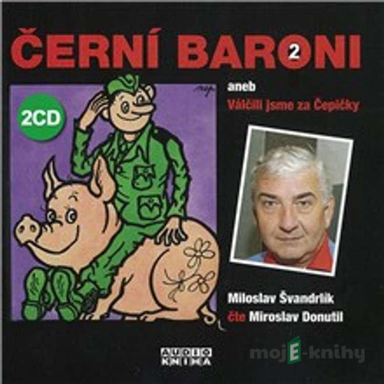 Černí baroni II. - Miloslav Švandrlík Černí baroni II. - Miloslav Švandrlík