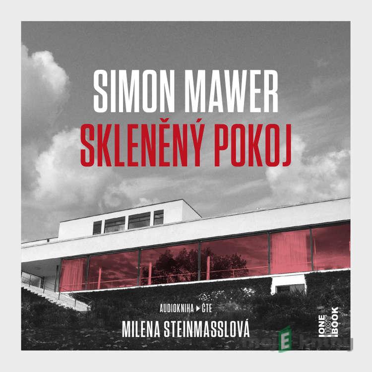 Skleněný pokoj - Simon Mawer Skleněný pokoj - Simon Mawer