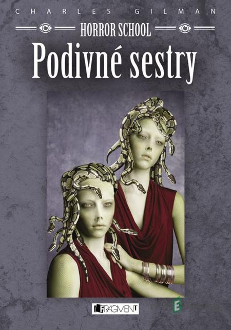 Horror School – Podivné sestry - Charles Gilman Horror School – Podivné sestry - Charles Gilman