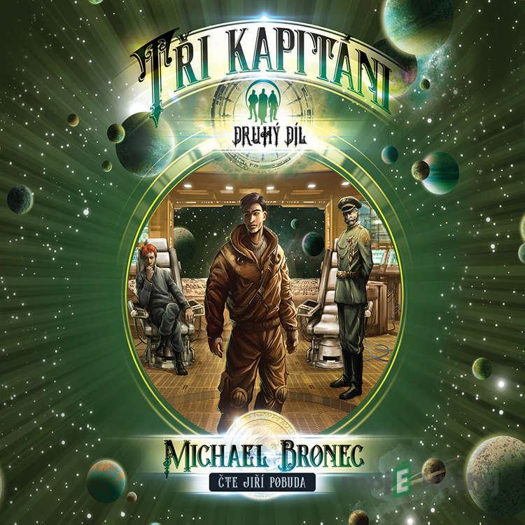 Tři kapitáni 2 - Putování - Michael Bronec Tři kapitáni 2 - Putování - Michael Bronec