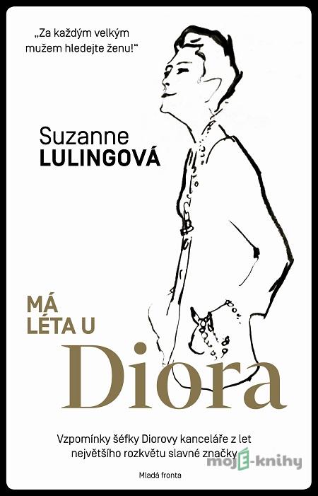 Má léta u Diora - Suzanne Luling Má léta u Diora - Suzanne Luling