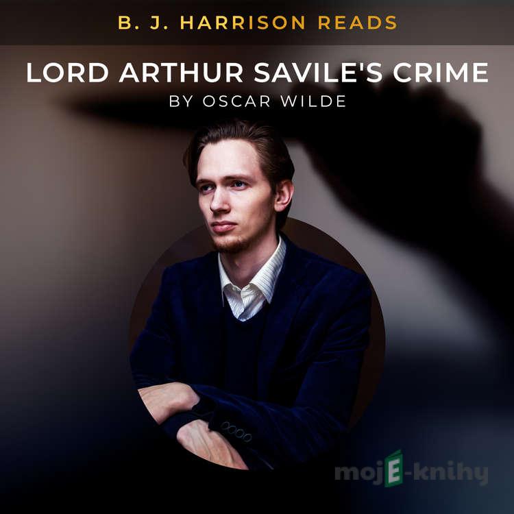 B. J. Harrison Reads Lord Arthur Savile's Crime (EN) - Oscar Wilde B. J. Harrison Reads Lord Arthur Savile's Crime (EN) - Oscar Wilde