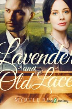 Lavender and Old Lace (EN) - Myrtle Reed