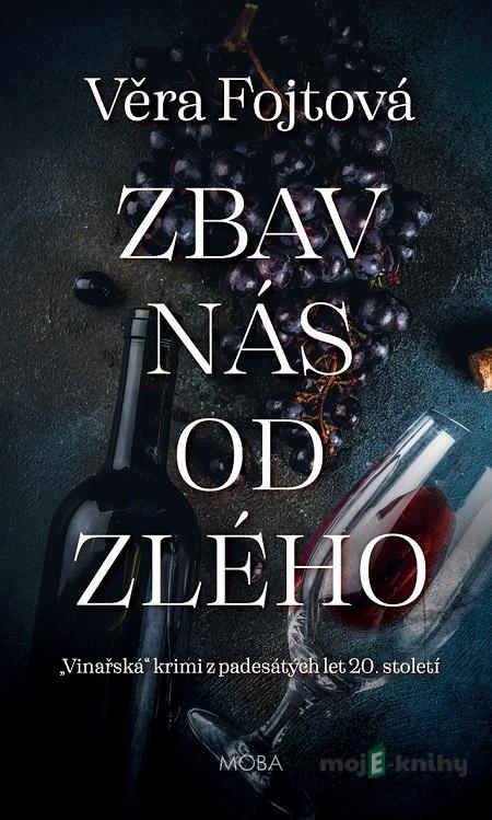 Zbav nás od zlého - Věra Fojtová Zbav nás od zlého - Věra Fojtová