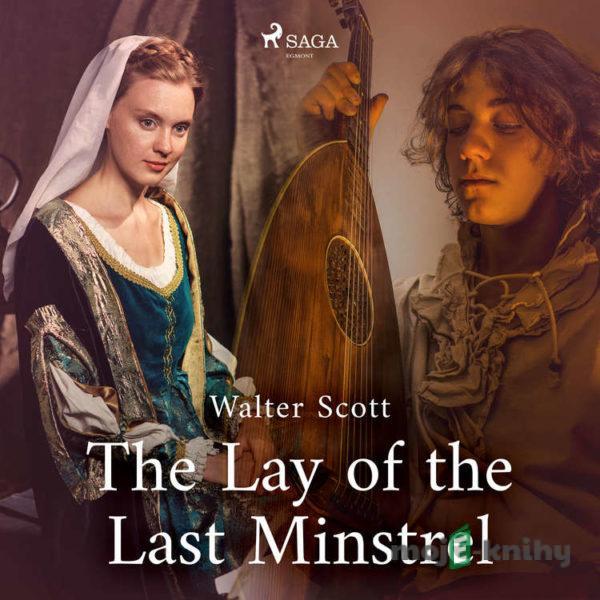 The Lay of the Last Minstrel (EN) - Sir Walter Scott