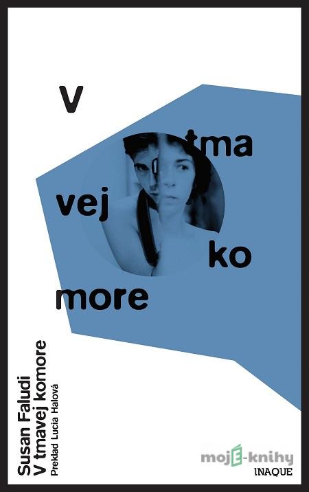 V tmavej komore - Susan Faludi V tmavej komore - Susan Faludi