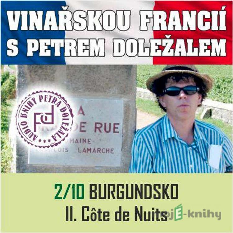 Vinařskou Francií s Petrem Doležalem: Burgundsko (II. Cote de Nuits) - Petr Doležal Vinařskou Francií s Petrem Doležalem: Burgundsko (II. Cote de Nuits) - Petr Doležal