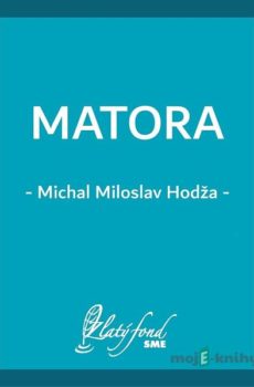 Matora - Michal Miloslav Hodža