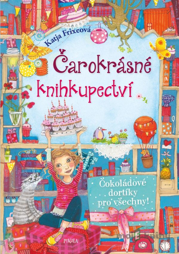 Čokoládové dortíky pro všechny (Čarokrásné knihkupectví 3) - Katja Frixeová