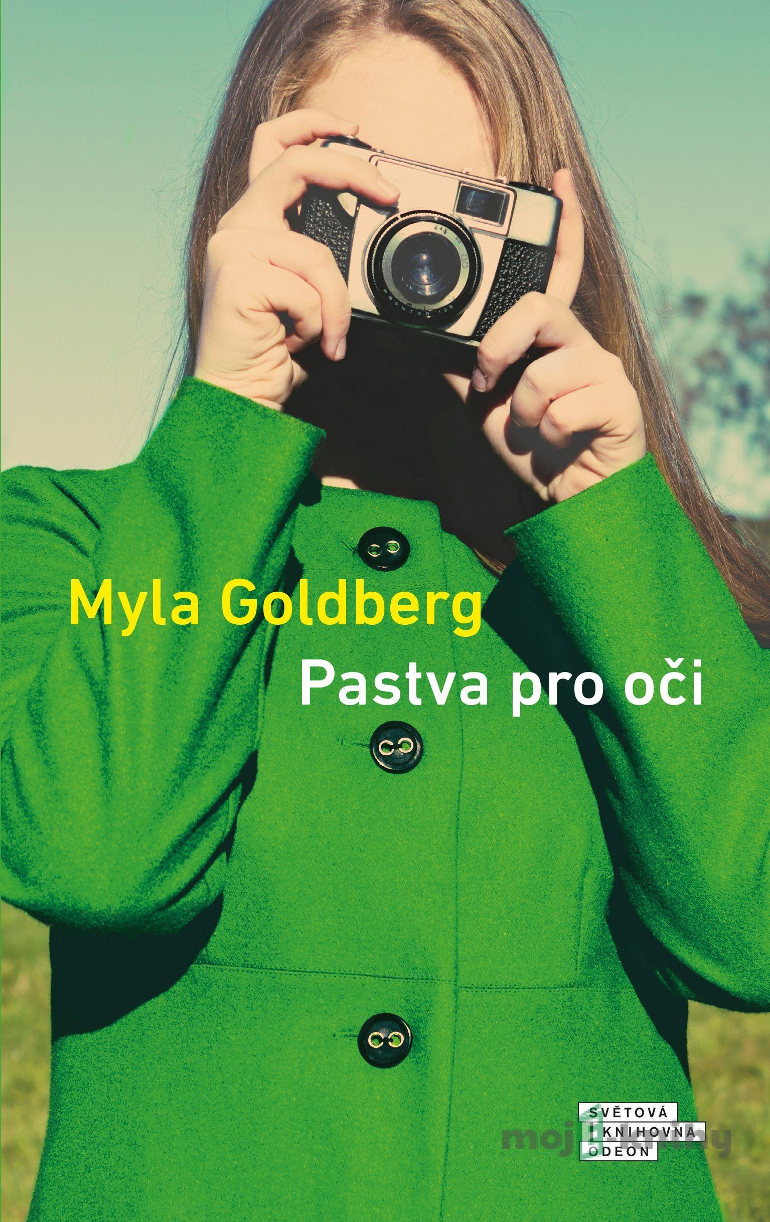 Pastva pro oči - Myla Goldberg Pastva pro oči - Myla Goldberg