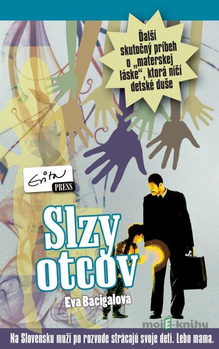 Slzy otcov - Eva Bacigalová Slzy otcov - Eva Bacigalová