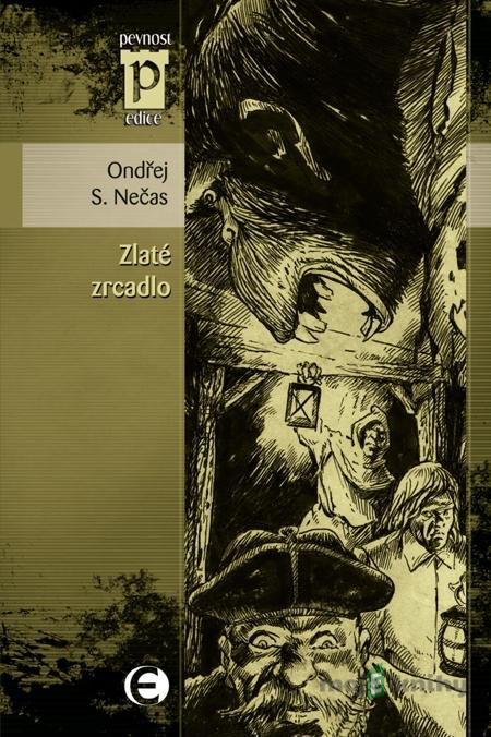 Zlaté zrcadlo - Ondřej S. Nečas Zlaté zrcadlo - Ondřej S. Nečas
