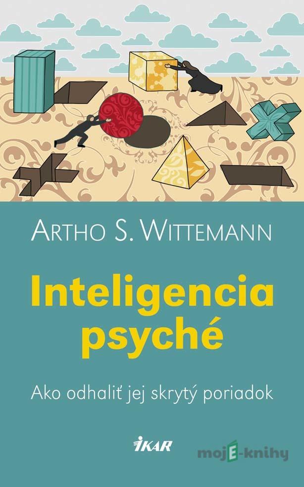 Inteligencia psyché - Artho Stefan Wittemann Inteligencia psyché - Artho Stefan Wittemann