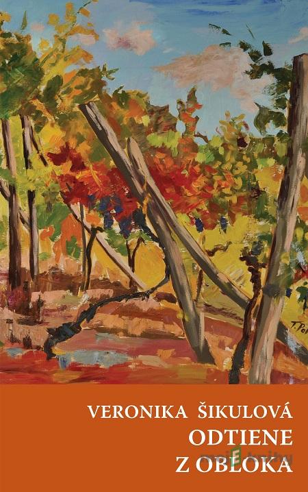 Odtiene, Z obloka - Veronika Šikulová Odtiene, Z obloka - Veronika Šikulová