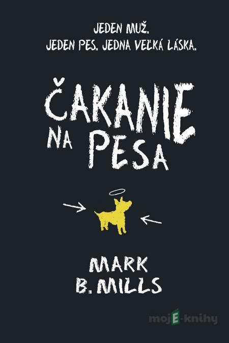 Čakanie na Pesa - Mark B. Mills Čakanie na Pesa - Mark B. Mills