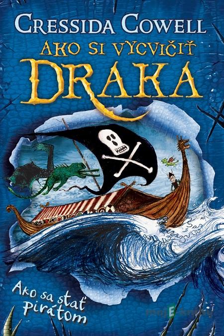 Ako sa stať pirátom - Cressida Cowell Ako sa stať pirátom - Cressida Cowell