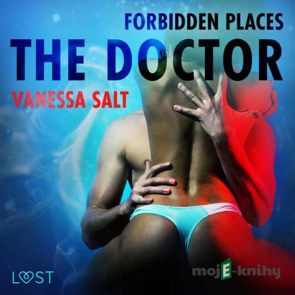 Forbidden Places: The Doctor - erotic short story (EN) - Vanessa Salt