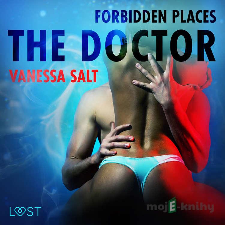 Forbidden Places: The Doctor - erotic short story (EN) - Vanessa Salt Forbidden Places: The Doctor - erotic short story (EN) - Vanessa Salt