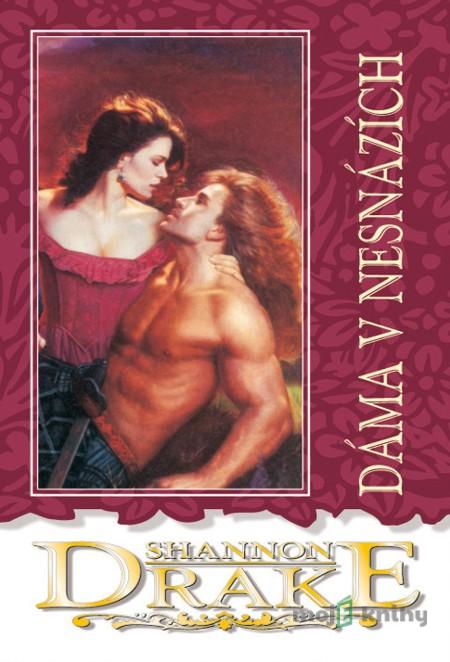 Dáma v nesnázích - Shannon Drake Dáma v nesnázích - Shannon Drake
