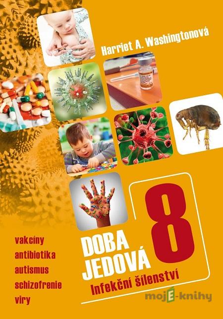 Doba jedová 8 - Harriet A. Washington Doba jedová 8 - Harriet A. Washington