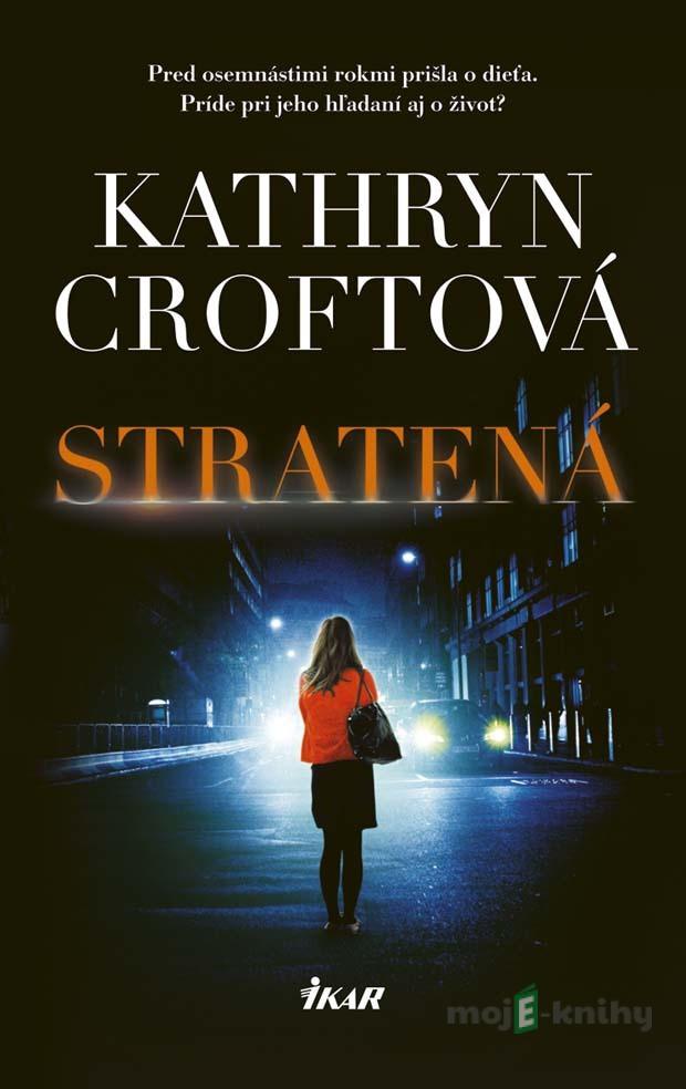 Stratená 30% - Kathryn Croftová Stratená 30% - Kathryn Croftová
