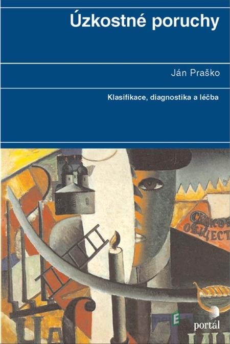 Úzkostné poruchy - Ján Praško Úzkostné poruchy - Ján Praško