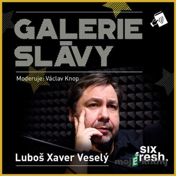 Galerie slávy - Luboš Xaver Veselý - Luboš Xaver Veselý