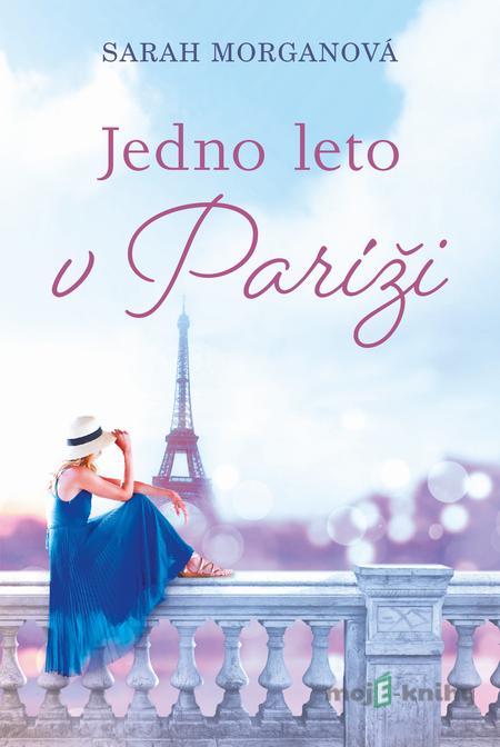 Jedno leto v Paríži - Sarah Morgan Jedno leto v Paríži - Sarah Morgan