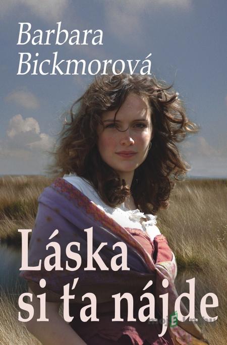 Láska si ťa nájde - Barbara Bickmorová Láska si ťa nájde - Barbara Bickmorová