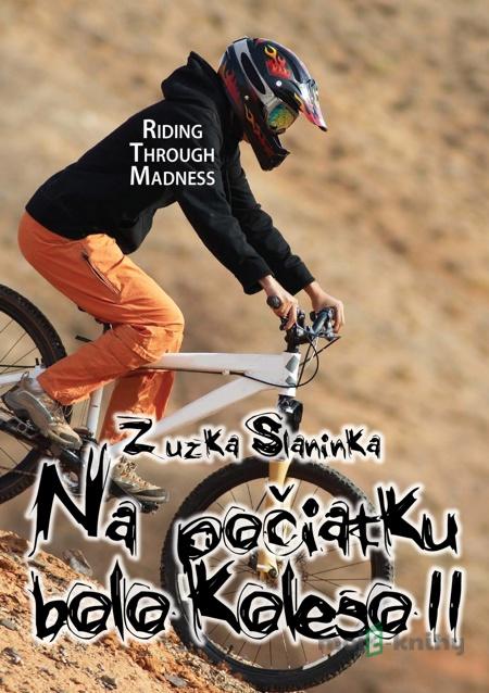 Na počiatku bolo koleso 2 - Zuzka Slaninka Na počiatku bolo koleso 2 - Zuzka Slaninka