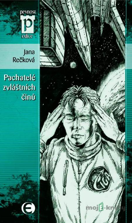 Pachatelé zvláštních činů - Jana Rečková Pachatelé zvláštních činů - Jana Rečková