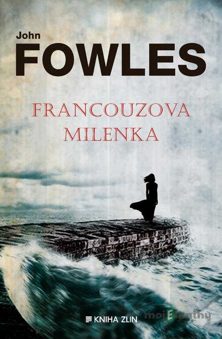 Francouzova milenka - John Fowles Francouzova milenka - John Fowles
