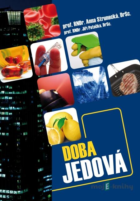 Doba jedová - Anna Strunecká, Jiří Patočka Doba jedová - Anna Strunecká, Jiří Patočka