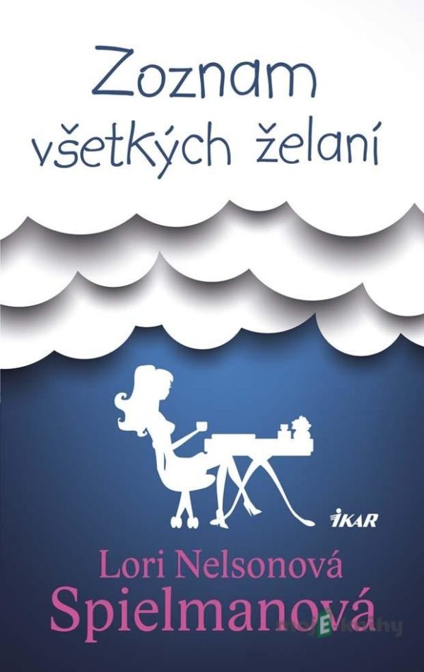 Zoznam všetkých želaní - Lori Nelsonová Spielmanová