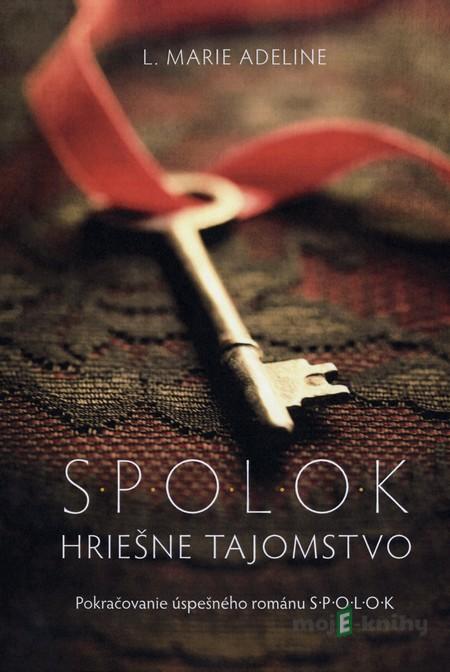 S.P.O.L.O.K: Hriešne tajomstvo - L. Marie Adeline S.P.O.L.O.K: Hriešne tajomstvo - L. Marie Adeline