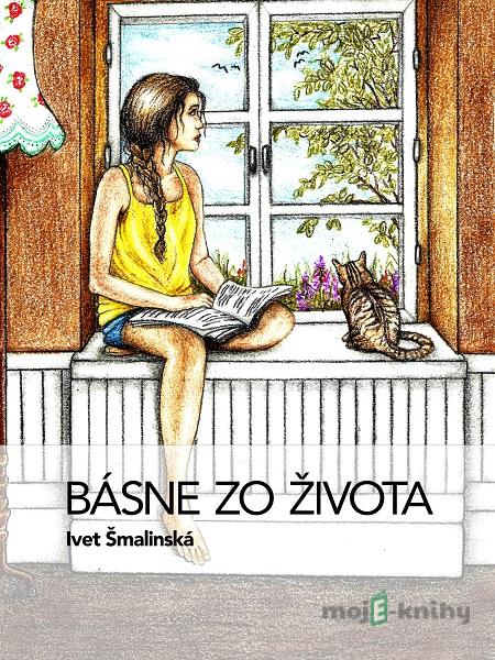 Básne zo života - Ivet Šmalinská Básne zo života - Ivet Šmalinská