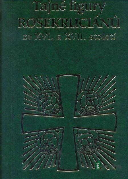 Tajné figury Rosekruciánů Tajné figury Rosekruciánů