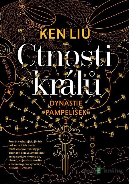 Ctnosti králů - Ken Liu Ctnosti králů - Ken Liu