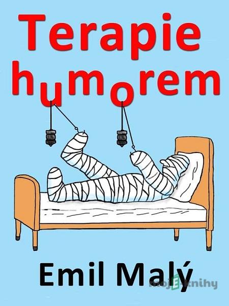 Terapie humorem - Emil Malý Terapie humorem - Emil Malý