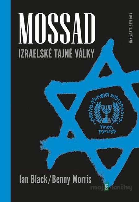 Mossad - Ian Black, Benny Morris Mossad - Ian Black, Benny Morris