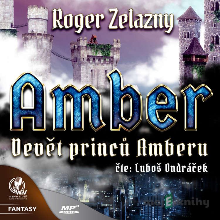Amber 1 - Devět princů Amberu - Roger Zelazny Amber 1 - Devět princů Amberu - Roger Zelazny